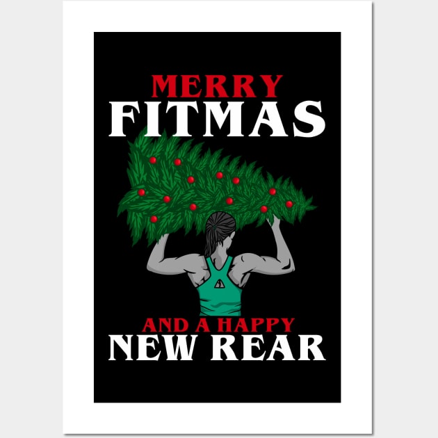 Merry Fitmas and a Happy New Rear - Muscles Gym Wall Art by biNutz